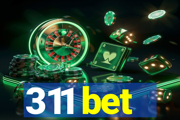 311 bet